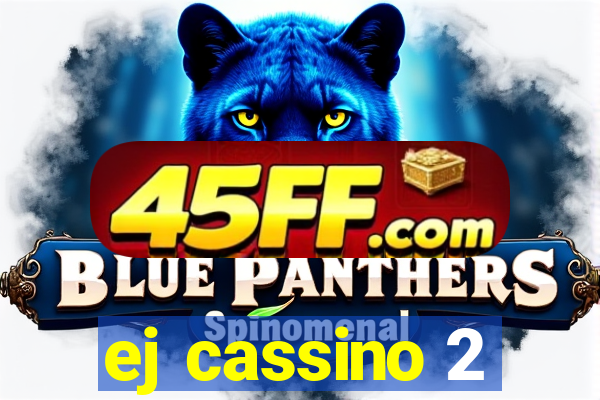 ej cassino 2